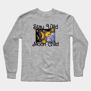 Stay Wild Moon Child Long Sleeve T-Shirt